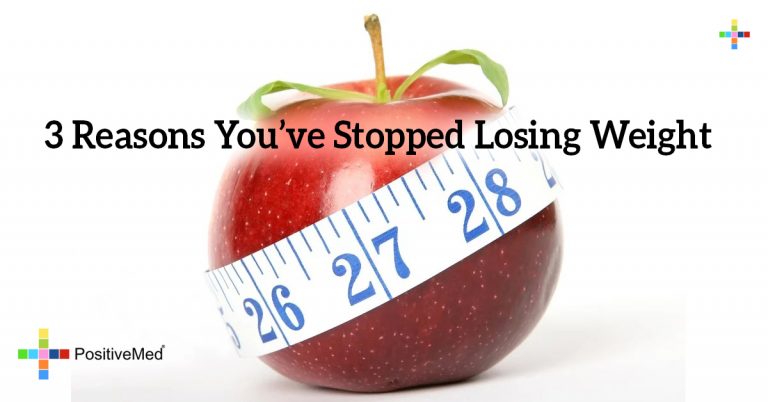 3 Reasons You’ve Stopped Losing Weight