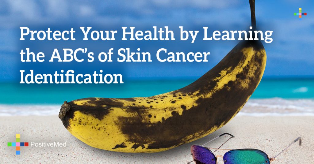 Protect Your Health by Learning the ABC's of Skin Cancer Identification
