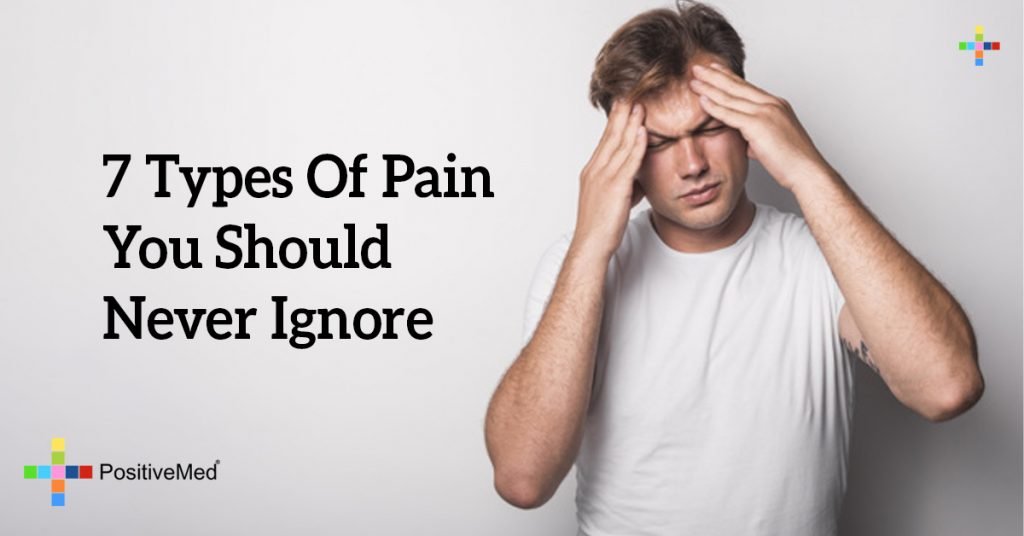 7 Types Of Pain You Should Never Ignore