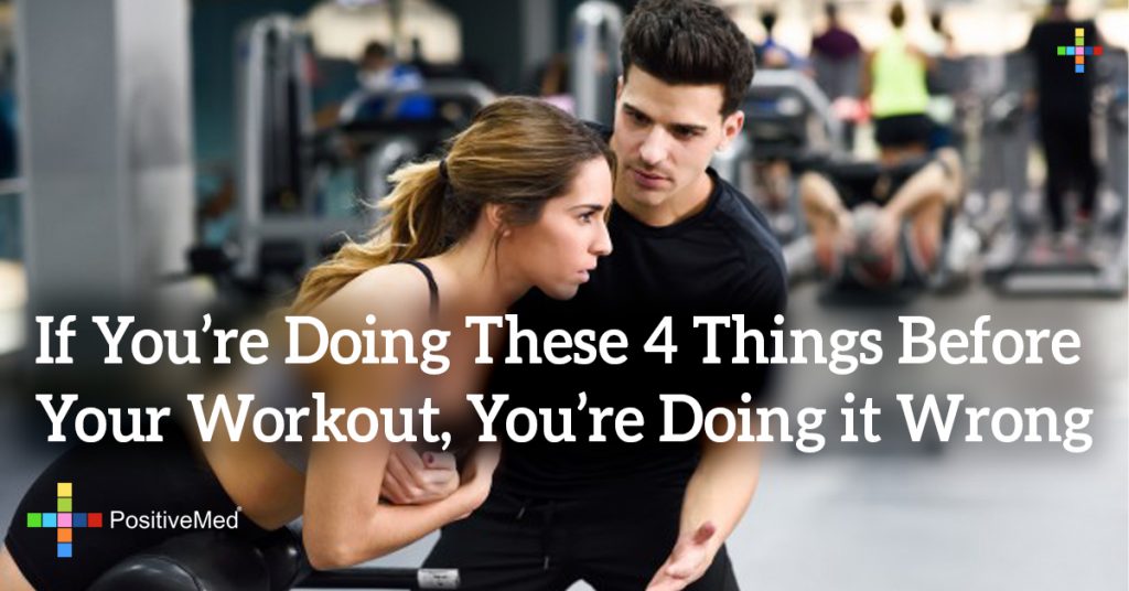 If You're Doing These 4 Things Before Your Workout, You're Doing it Wrong