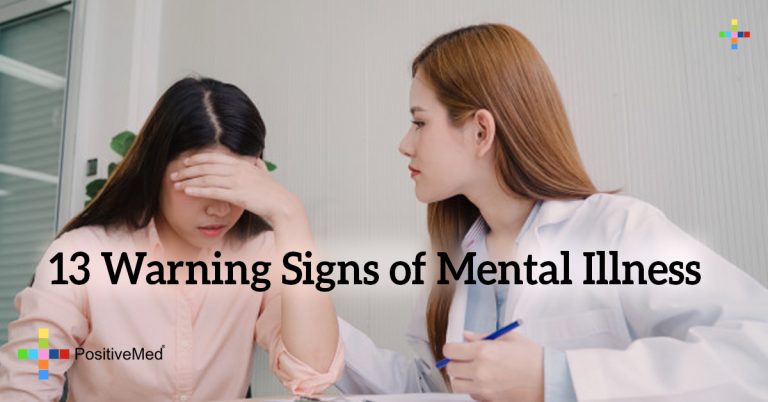 13 Warning Signs of Mental Illness 13 Warning Signs of Mental Illness
