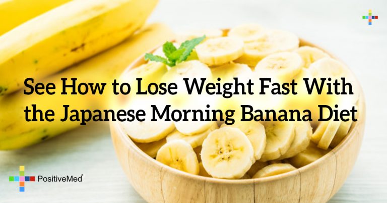 See How to Lose Weight Fast With the Japanese Morning Banana Diet See How to Lose Weight Fast With the Japanese Morning Banana Diet