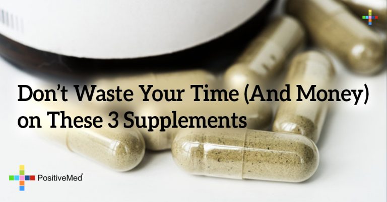 Don’t Waste Your Time (And Money) on These 3 Supplements Don’t Waste Your Time (And Money) on These 3 Supplements
