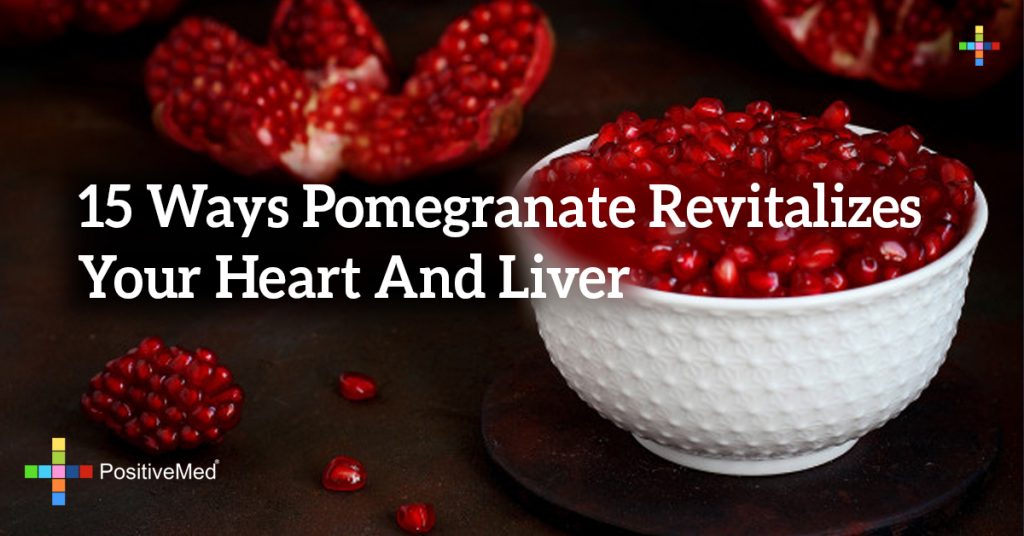 15 Ways Pomegranate Revitalizes Your Heart And Liver