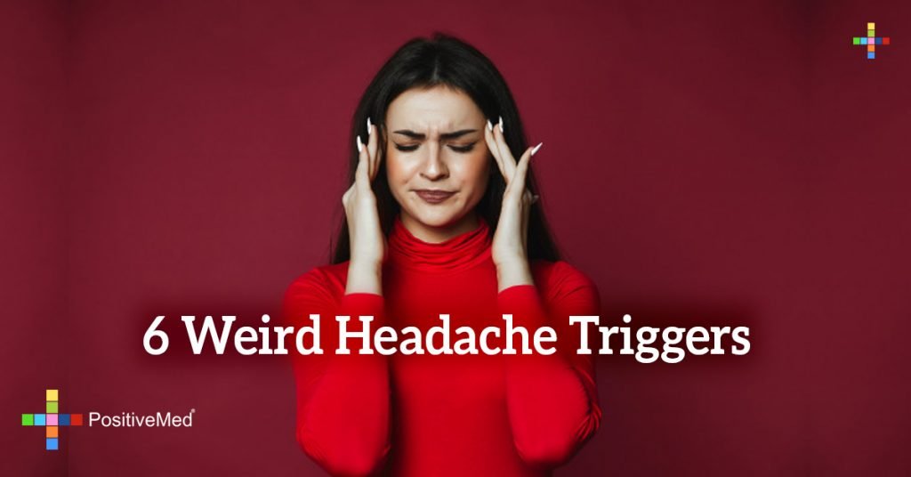 6 Weird Headache Triggers