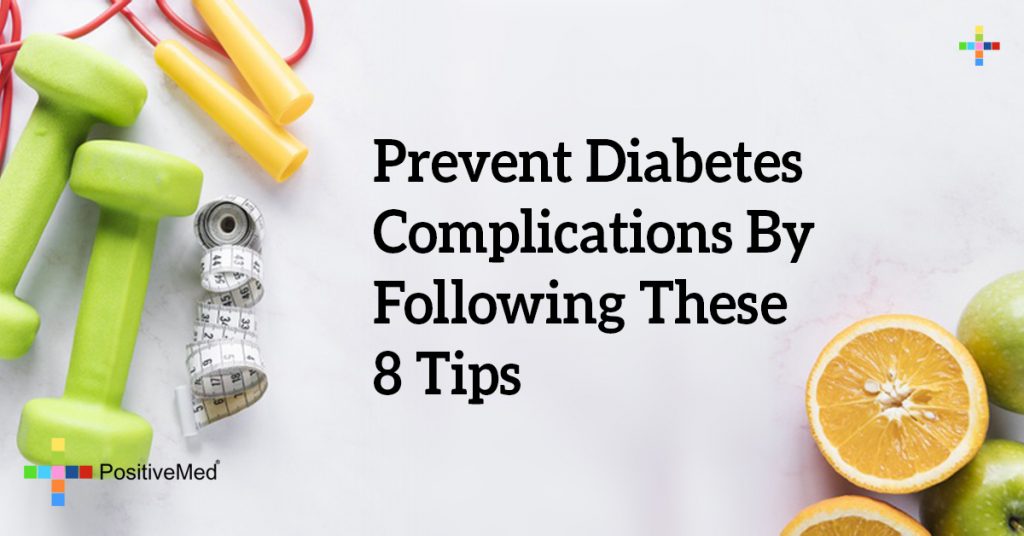 Prevent Diabetes Complications By Following These 8 Tips