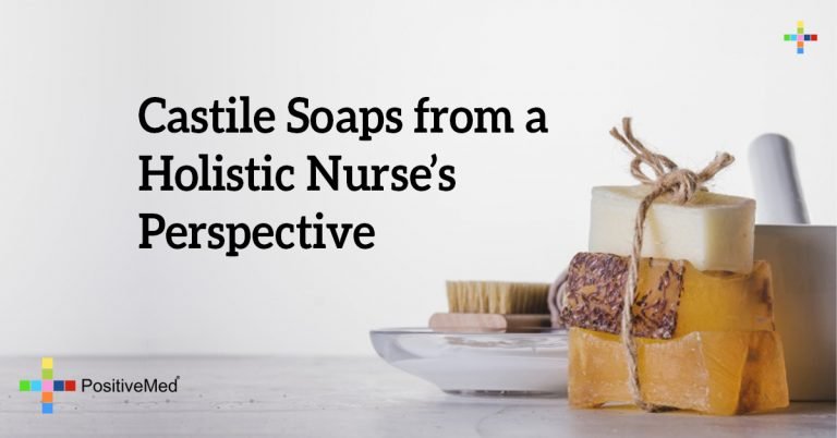 Castile Soaps from a Holistic Nurse’s Perspective