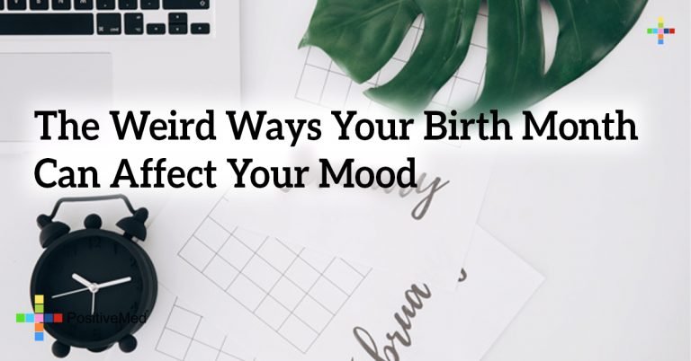 The Weird Ways Your Birth Month Can Affect Your Mood The Weird Ways Your Birth Month Can Affect Your Mood