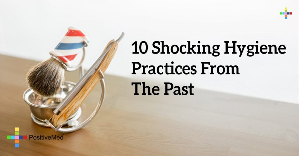 10 Shocking Hygiene Practices From The Past