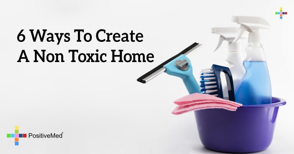 6 Ways To Create A Non Toxic Home