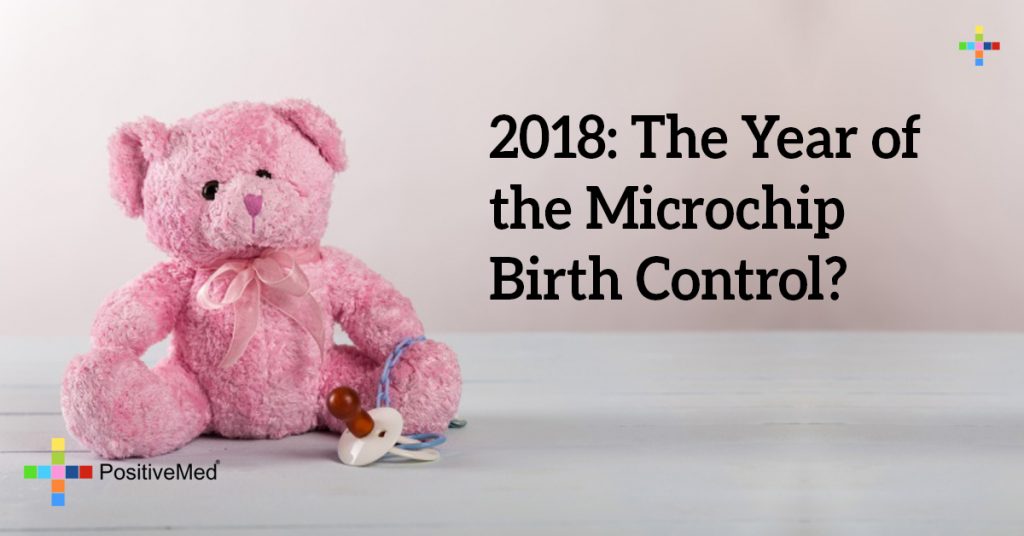2018: The Year of the Microchip Birth Control?