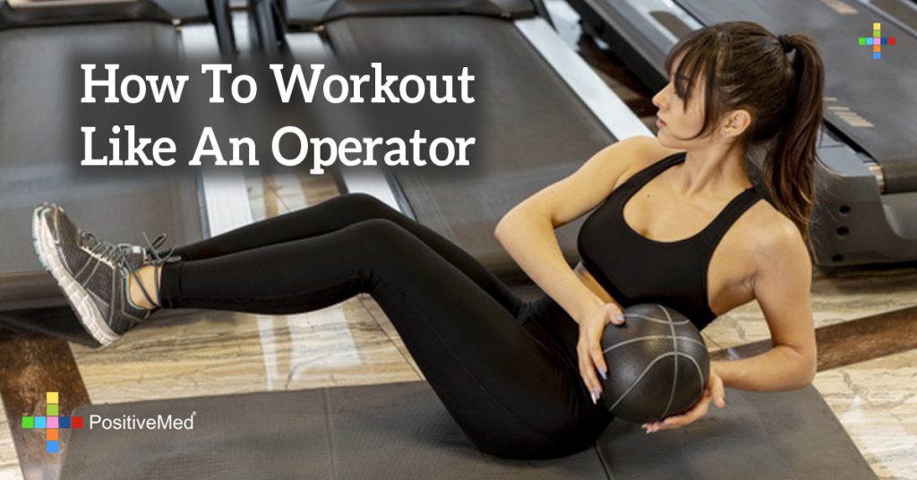 How To Workout Like An Operator