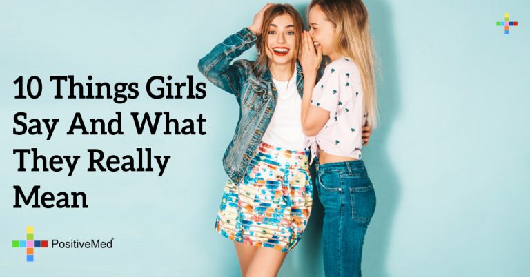 10 Things Girls Say And What They Really Mean