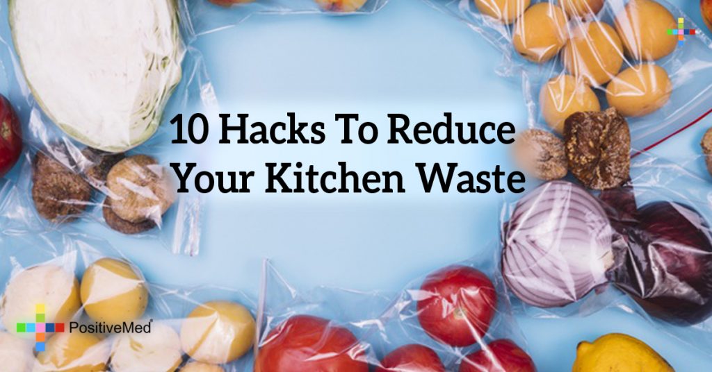 10 Hacks To Reduce Your Kitchen Waste