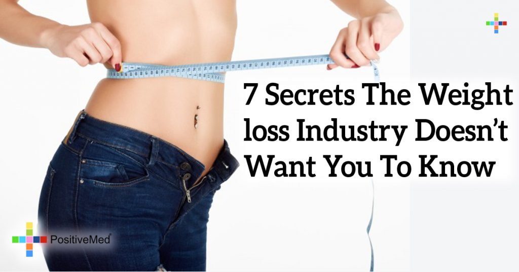 7 Secrets The Weight loss Industry Doesn't Want You To Know