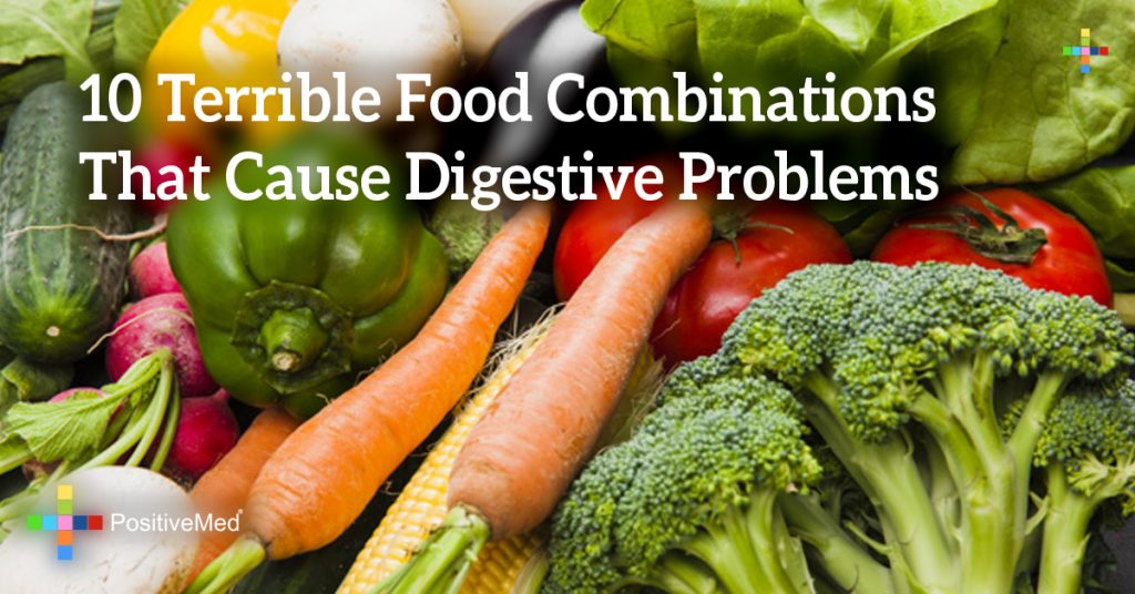 10 Terrible Food Combinations That Cause Digestive Problems