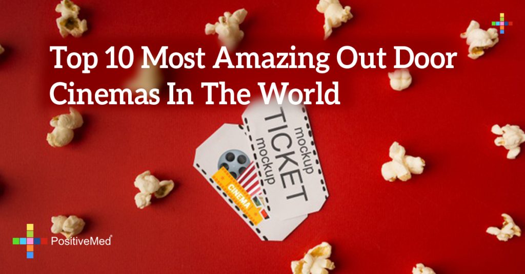 Top 10 Most Amazing Out Door Cinemas In The World