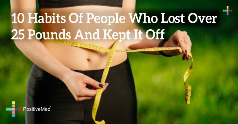 10 Habits Of People Who Lost Over 25 Pounds And Kept It Off