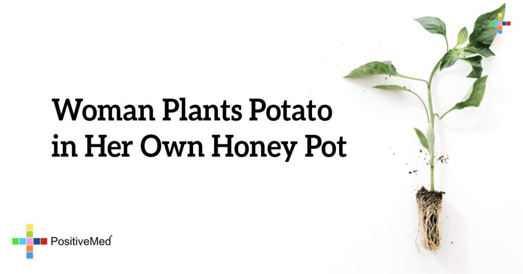 Woman Plants Potato in Her Own Honey Pot