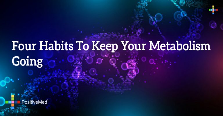 Four Habits To Keep Your Metabolism Going