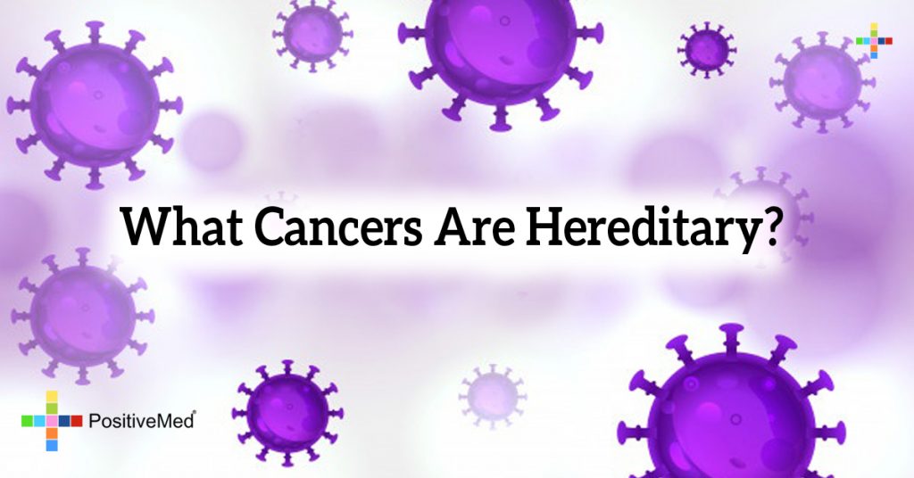 What Cancers Are Hereditary?