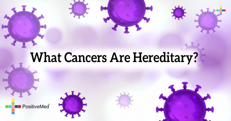 What Cancers Are Hereditary? What Cancers Are Hereditary?
