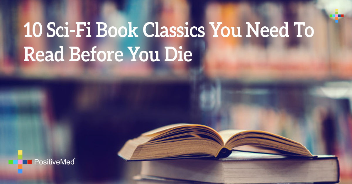 10 SciFi Book Classics You Need To Read Before You Die