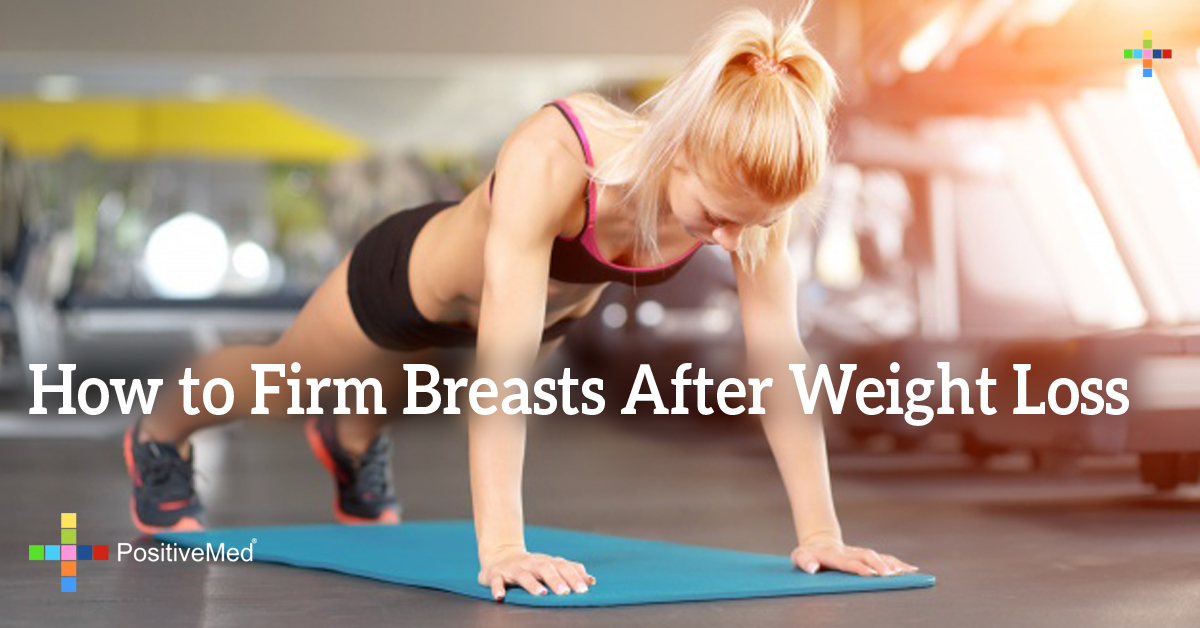 How to Firm Breasts After Weight Loss PositiveMed