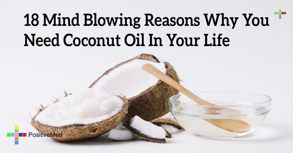 18 Mind Blowing Reasons Why You Need Coconut Oil In Your Life