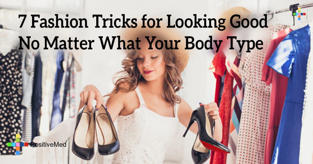 7 Fashion Tricks for Looking Good No Matter What Your Body Type