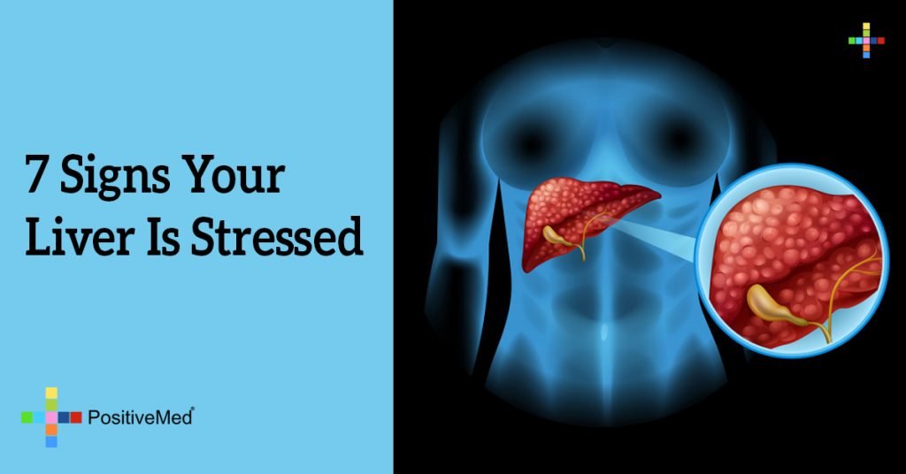7 Signs Your Liver Is Stressed