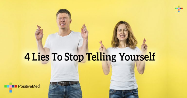 4 Lies To Stop Telling Yourself