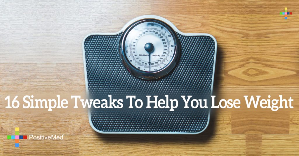 16 Simple Tweaks To Help You Lose Weight
