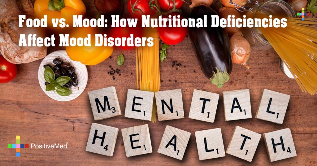 Food vs. Mood: How Nutritional Deficiencies Affect Mood Disorders
