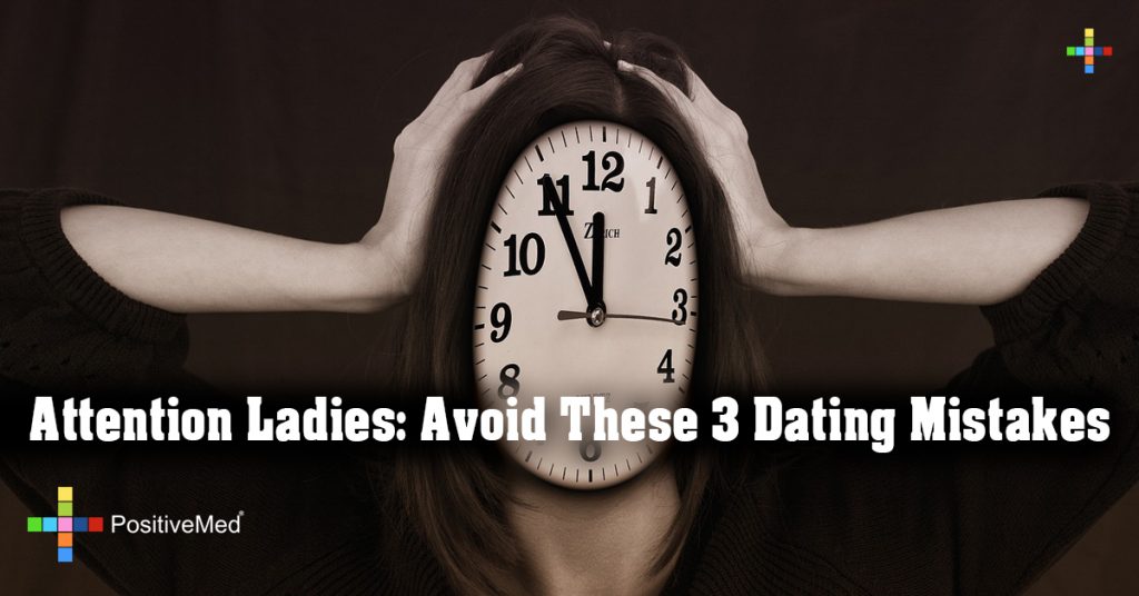 Attention Ladies: Avoid These 3 Dating Mistakes