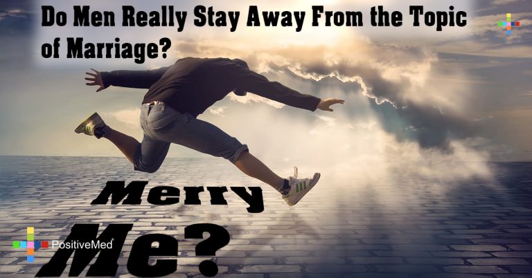 Do Men Really Stay Away From the Topic of Marriage? Do Men Really Stay Away From the Topic of Marriage?