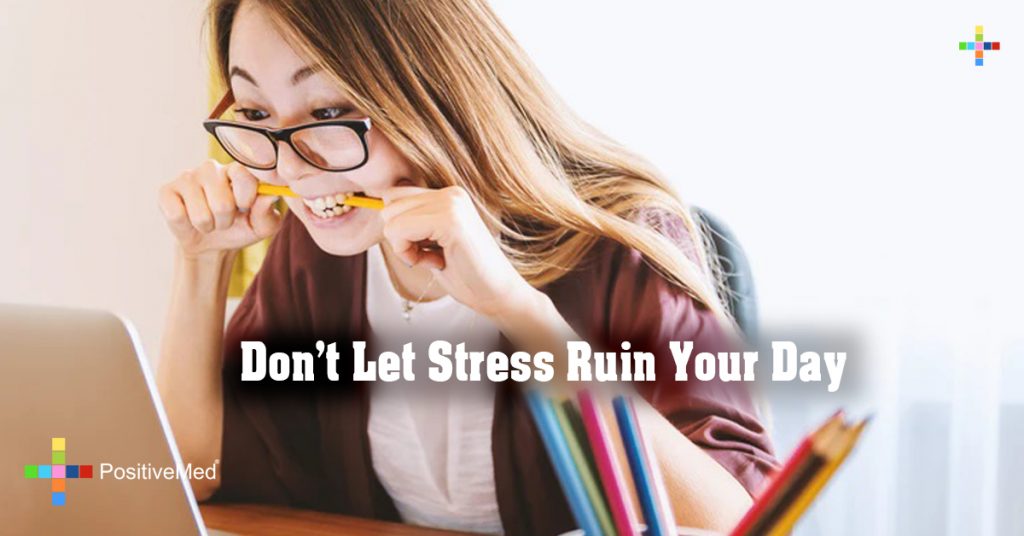 Don’t Let Stress Ruin Your Day