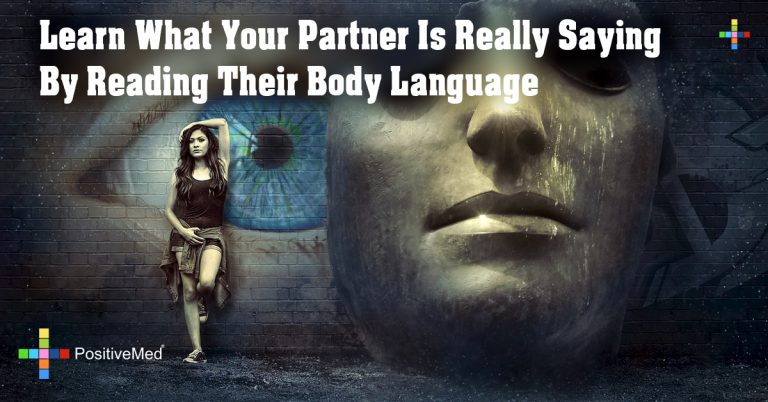 Learn What Your Partner Is Really Saying By Reading Their Body Language Learn What Your Partner Is Really Saying By Reading Their Body Language