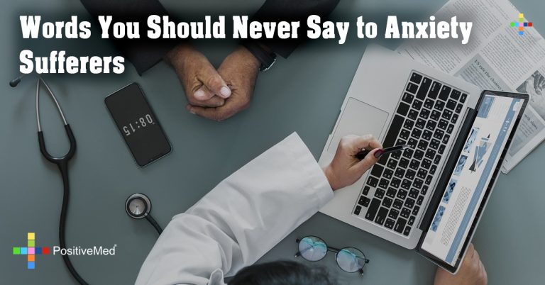 Words You Should Never Say to Anxiety Sufferers Words You Should Never Say to Anxiety Sufferers