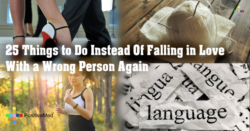 25 Things to Do Instead Of Falling in Love With a Wrong Person Again