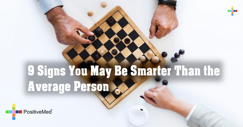 9 Signs You May Be Smarter Than the Average Person