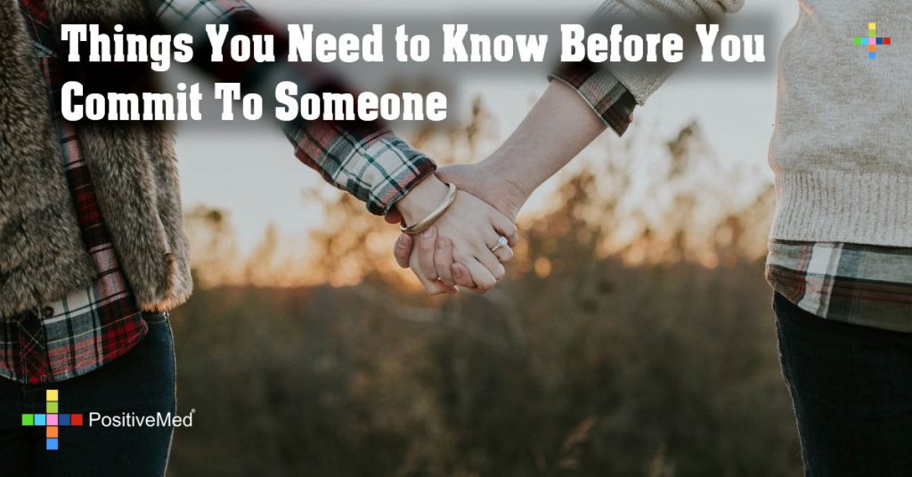Things You Need to Know Before You Commit To Someone