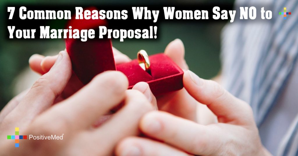 7 Common Reasons Why Women Say NO to Your Marriage Proposal!
