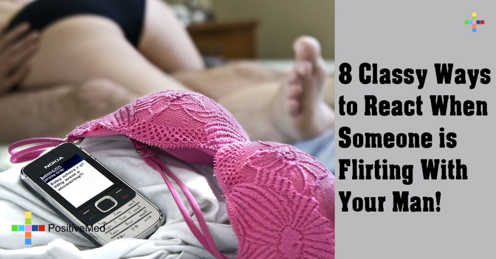 8 Classy Ways to React When Someone is Flirting With Your Man!