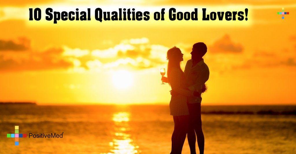 10 Special Qualities of Good Lovers!