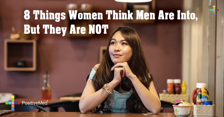 8 Things Women Think Men Are Into, But They Are NOT 8 Things Women Think Men Are Into, But They Are NOT