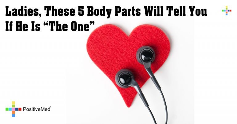 Ladies, These 5 Body Parts Will Tell You If He Is “The One”