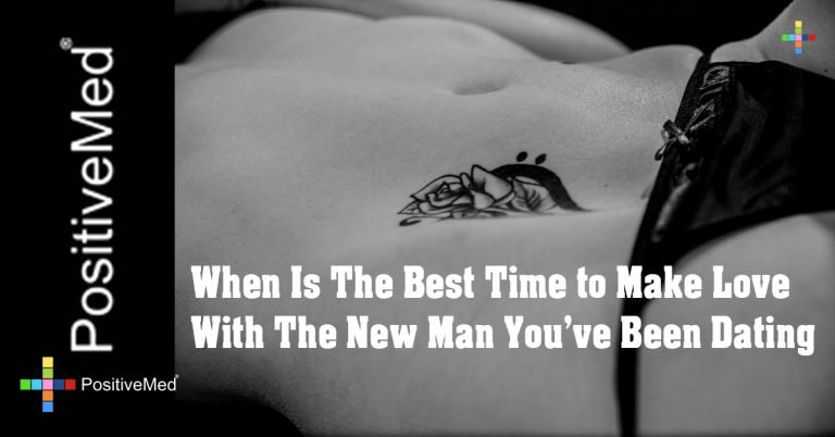 When Is The Best Time to Make Love With The New Man You’ve Been Dating
