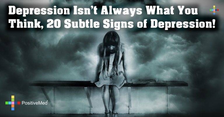 Depression Isn’t Always What You Think, 20 Subtle Signs of Depression! Depression Isn’t Always What You Think, 20 Subtle Signs of Depression!