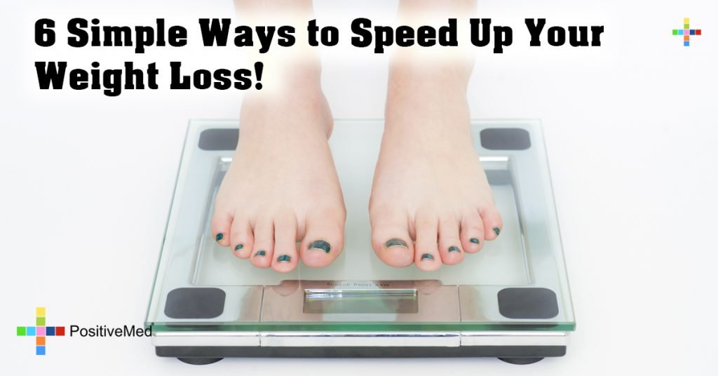 6 Simple Ways to Speed Up Your Weight Loss!